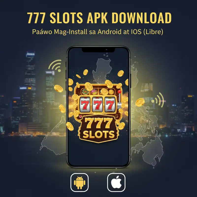777 Slots APK Download Guide Philippines